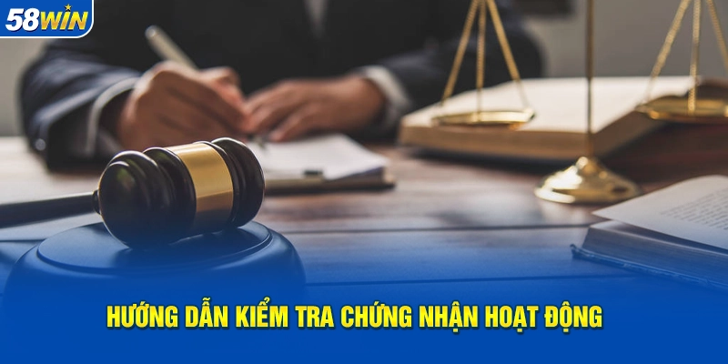 Hướng dẫn kiểm tra chứng nhận hoạt động - xác minh tính hợp pháp