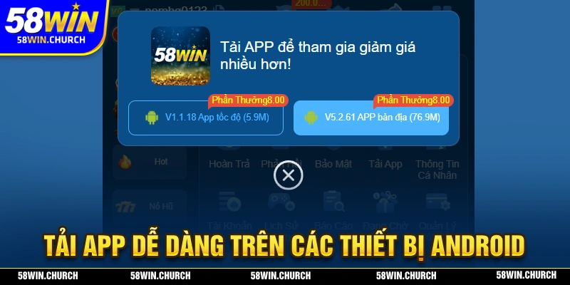 Tải app 58WIN hỗ trợ cho cả 2 hệ điều hành Android và IOS
