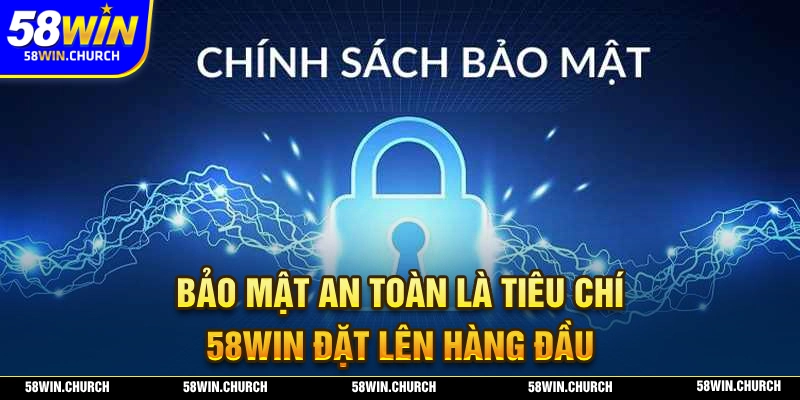 58WIN luôn đảm bảo an toàn cho người chơi tại nhà cái