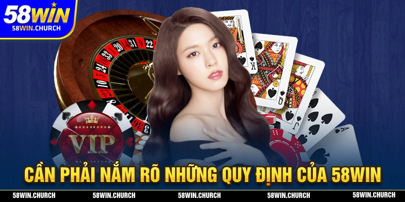 Lý do tại sao cần phải nắm rõ quy định về điều khoản và điều kiện tại 58WIN